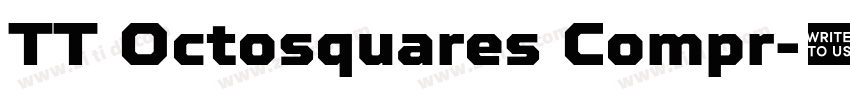 TT Octosquares Compr字体转换 TT Octosquares Compr字体转换